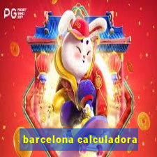 barcelona calculadora